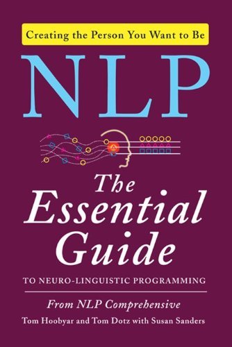 Tom Hoobyar/NLP@The Essential Guide to Neuro-Linguistic Programmi